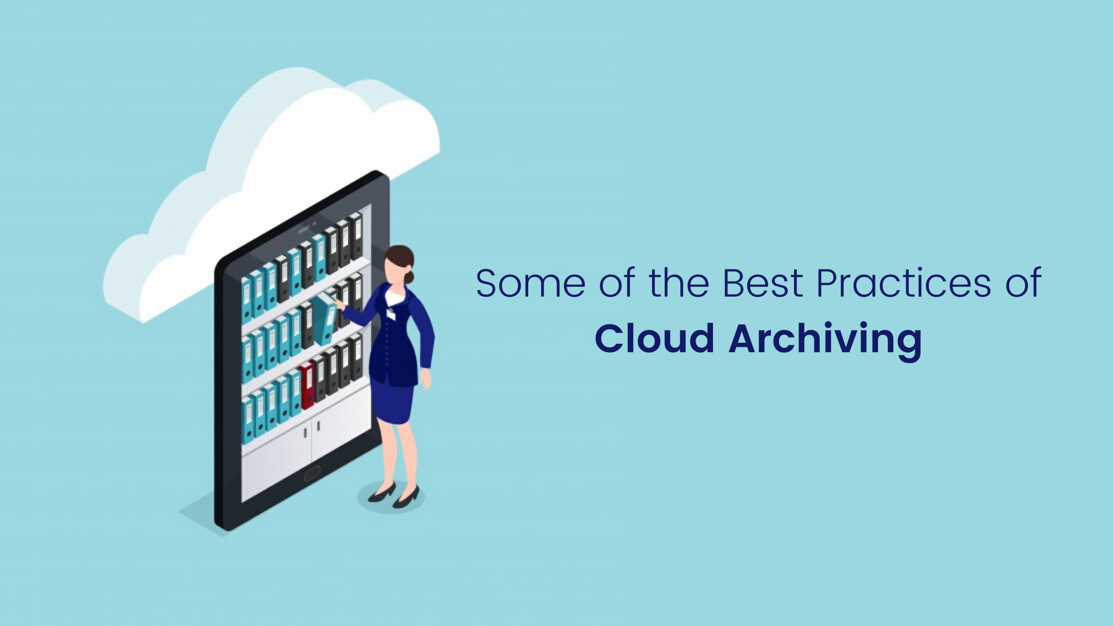 Some of the Best Practices of Cloud Archiving